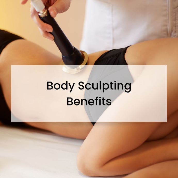 Body Sculpting Benefits