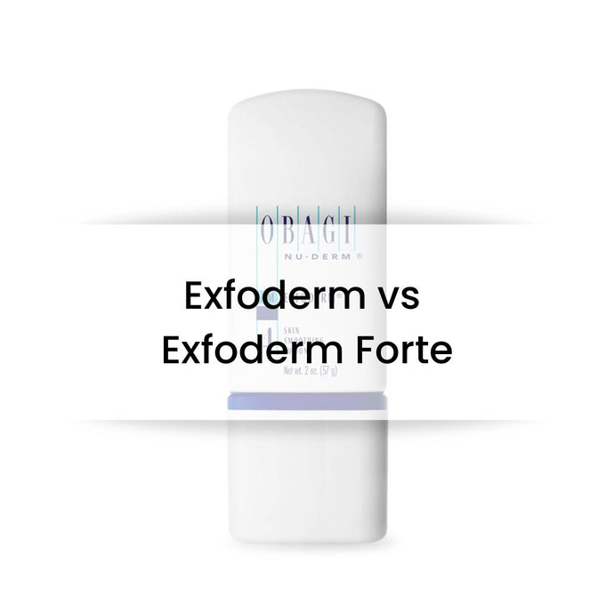 Exfoderm VS Exfoderm Forte: Which One for My Skin?