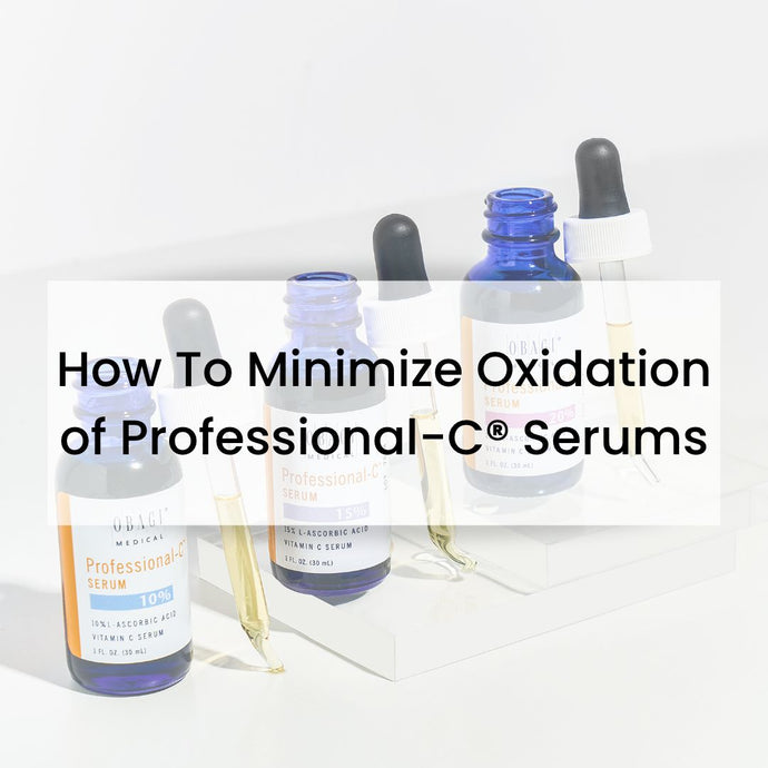 How To Minimize Oxidation of Professional-C® Serums